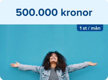 Vinst 500 000 kr 1 st/månad